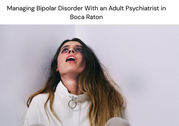 Managing Bipolar Disorder With an Adult Psychiatrist in Boca Raton